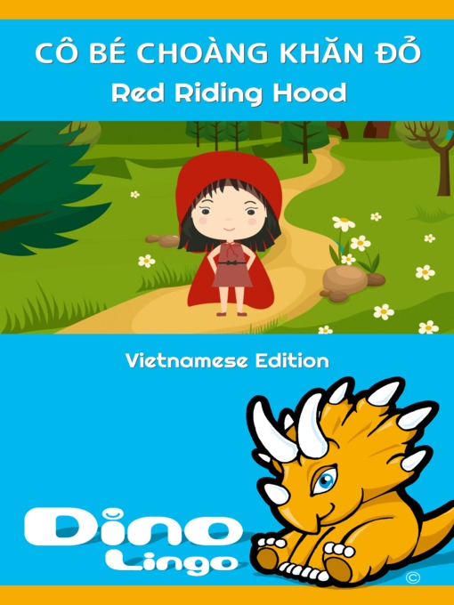 Title details for CÔ BÉ CHOÀNG KHĂN ĐỎ / Red Riding Hood by Dino Lingo - Available